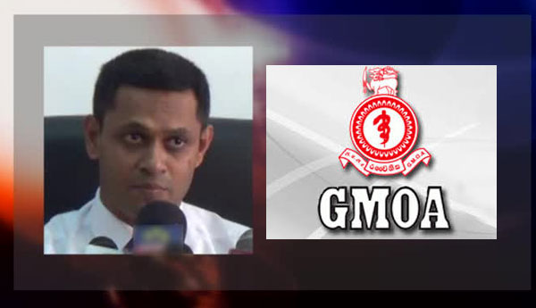 GMOA Decided to Keep Away from Discussions with Govt.on ETCA