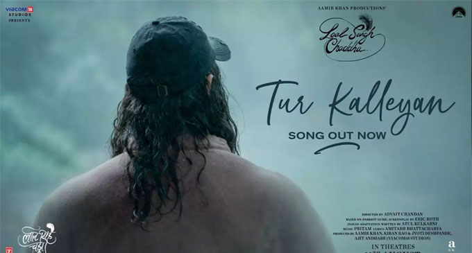 New song from ‘Laal Singh Chaddha’ titled ‘Tur Kalleyan’